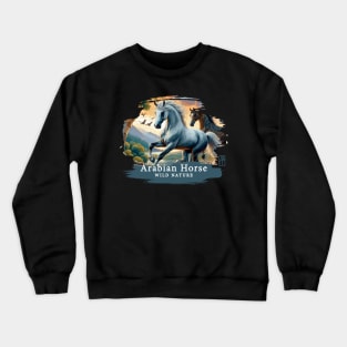 Arabian Horse - WILD NATURE - HORSE -9 Crewneck Sweatshirt